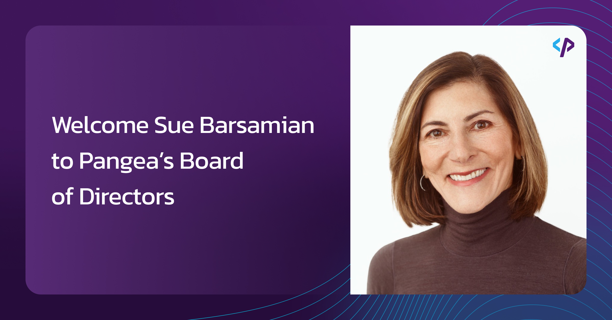 Pangea appoints Sue Barsamian to Board of Directors